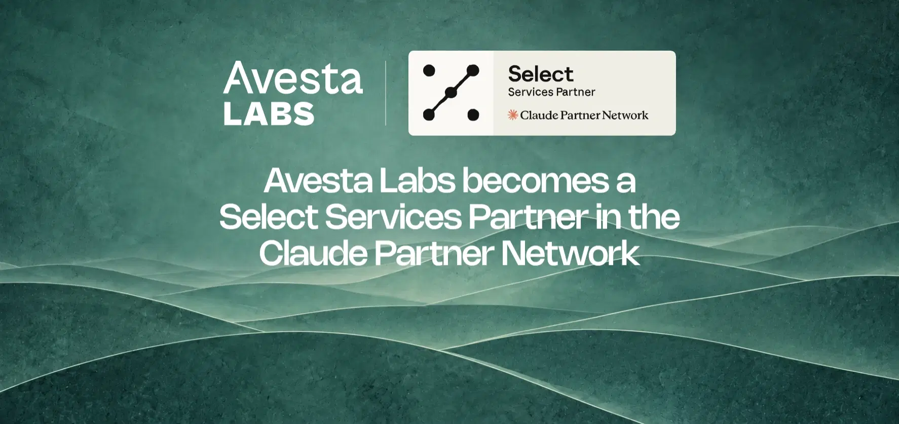 Avesta Labs becomes a Select Services Partner in the Claude Partner Network